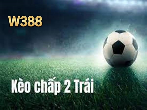 Hướng dẫn các thành viên đọc kèo chấp 2 trái đơn giản