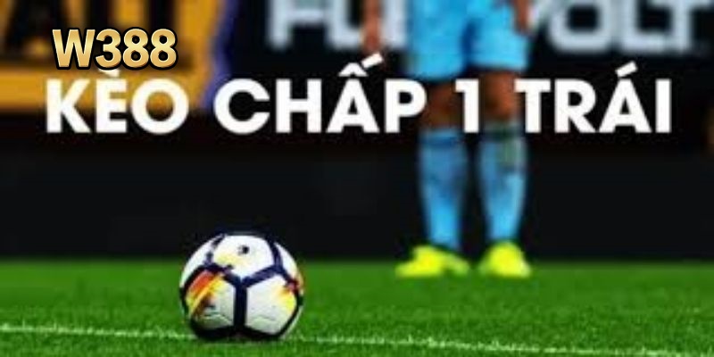 Cách hoạt động của kèo chấp 1 trái