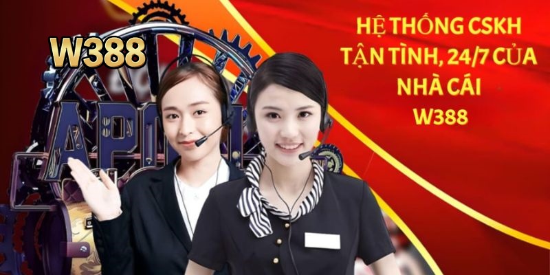 Hệ thống CSKH W388 luôn tận tâm và nhiệt tình