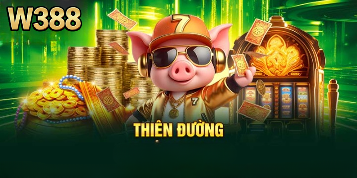 Thiên đường nổ hũ W388 